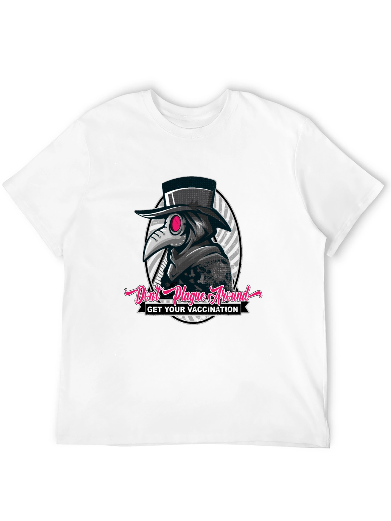 Dont Plague Around T-Shirt