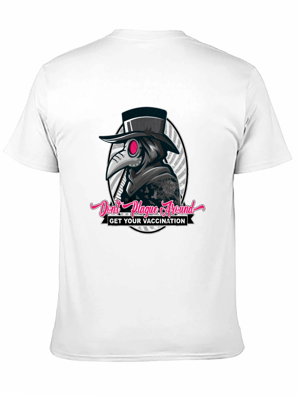 Dont Plague Around T-Shirt