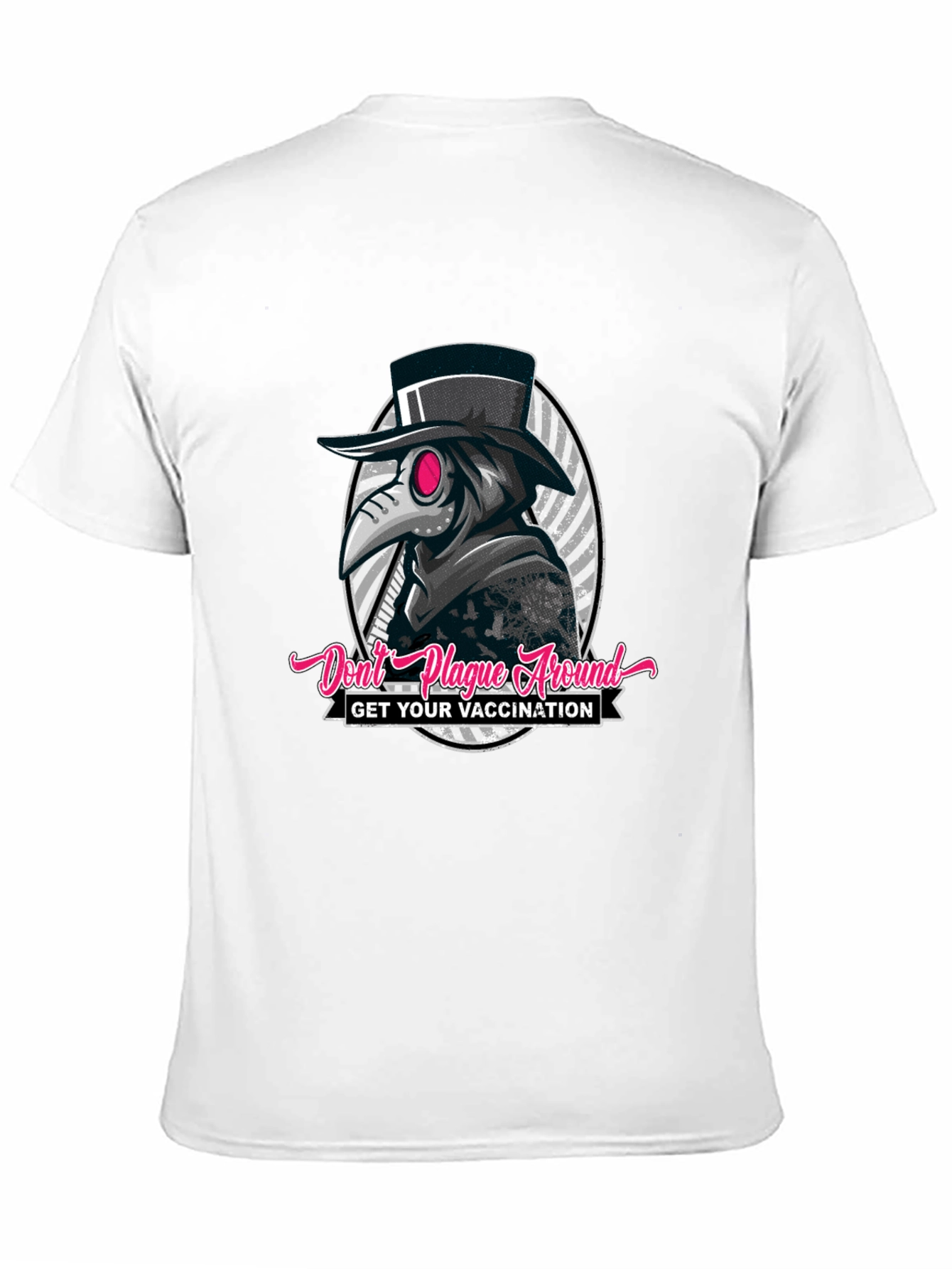 Dont Plague Around T-Shirt