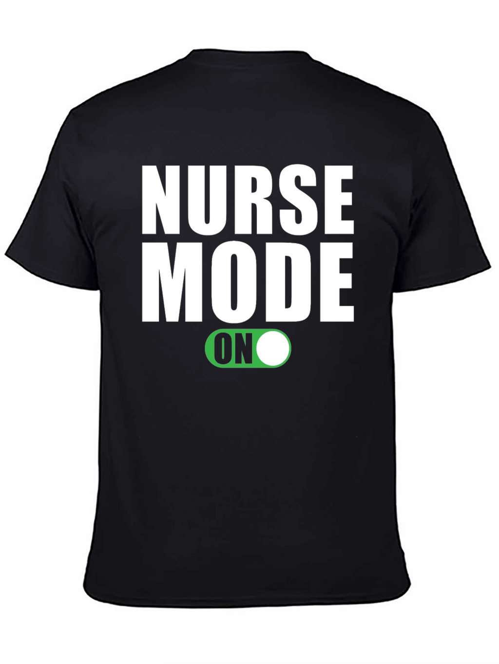 Nurse Mode ON Graphic T-Shirt - Black