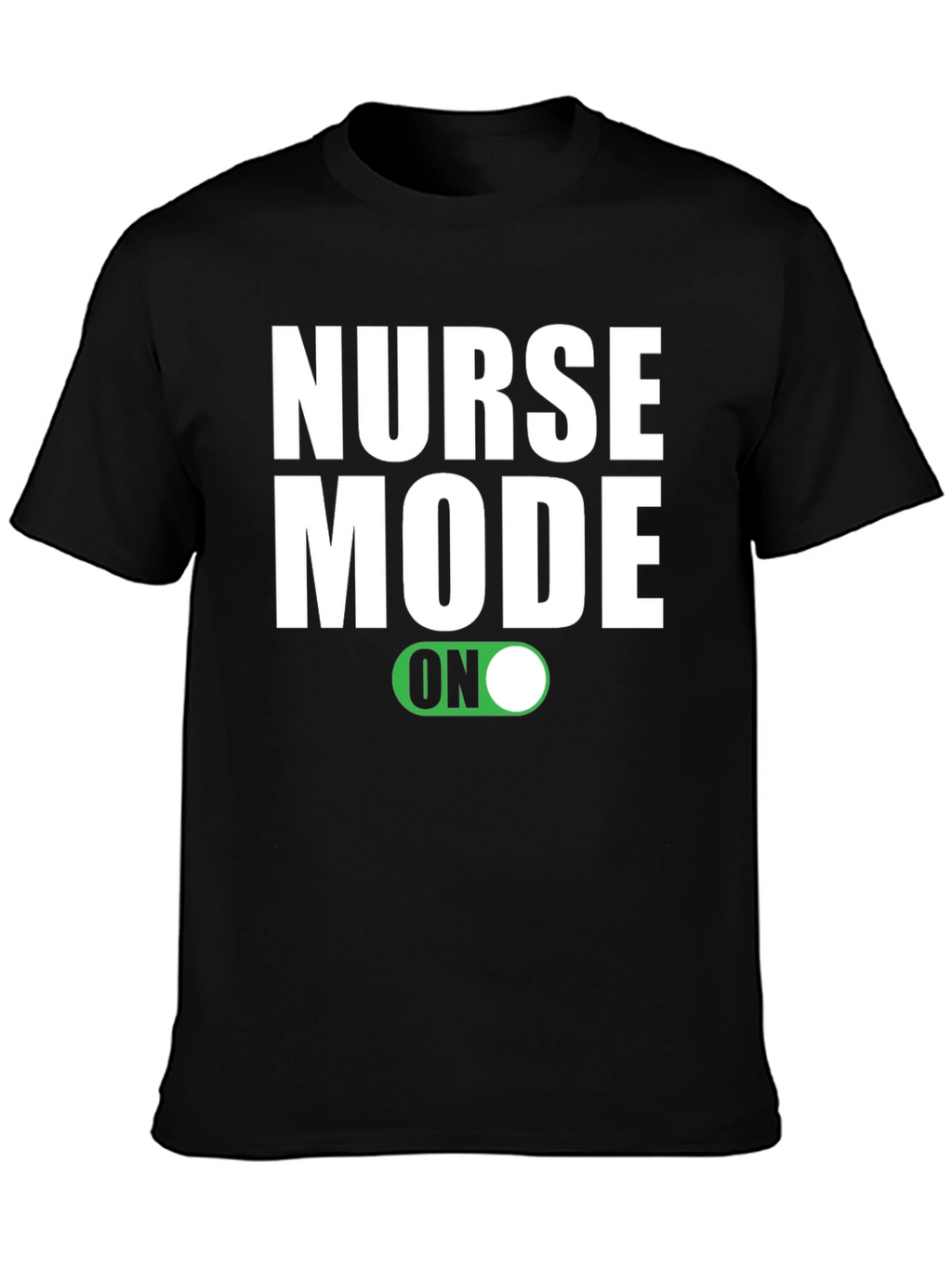 Nurse Mode ON Graphic T-Shirt - Black