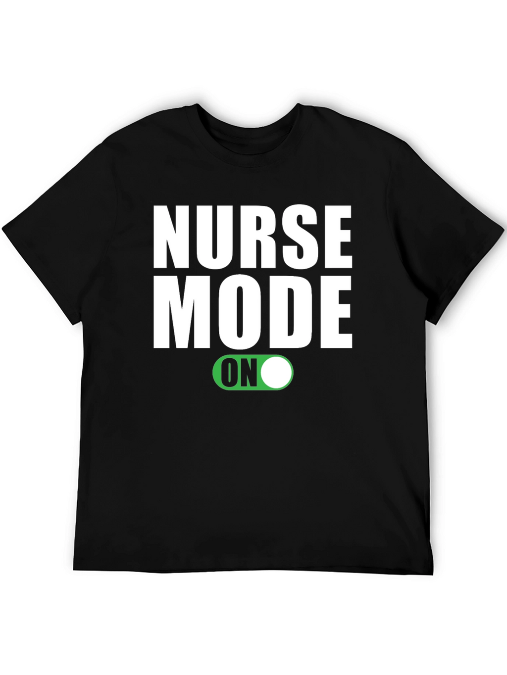 Nurse Mode ON Graphic T-Shirt - Black