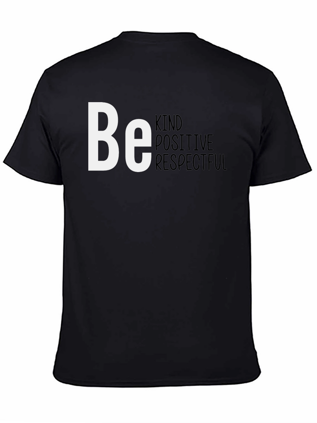 Be Kind Positive Respectful T-Shirt