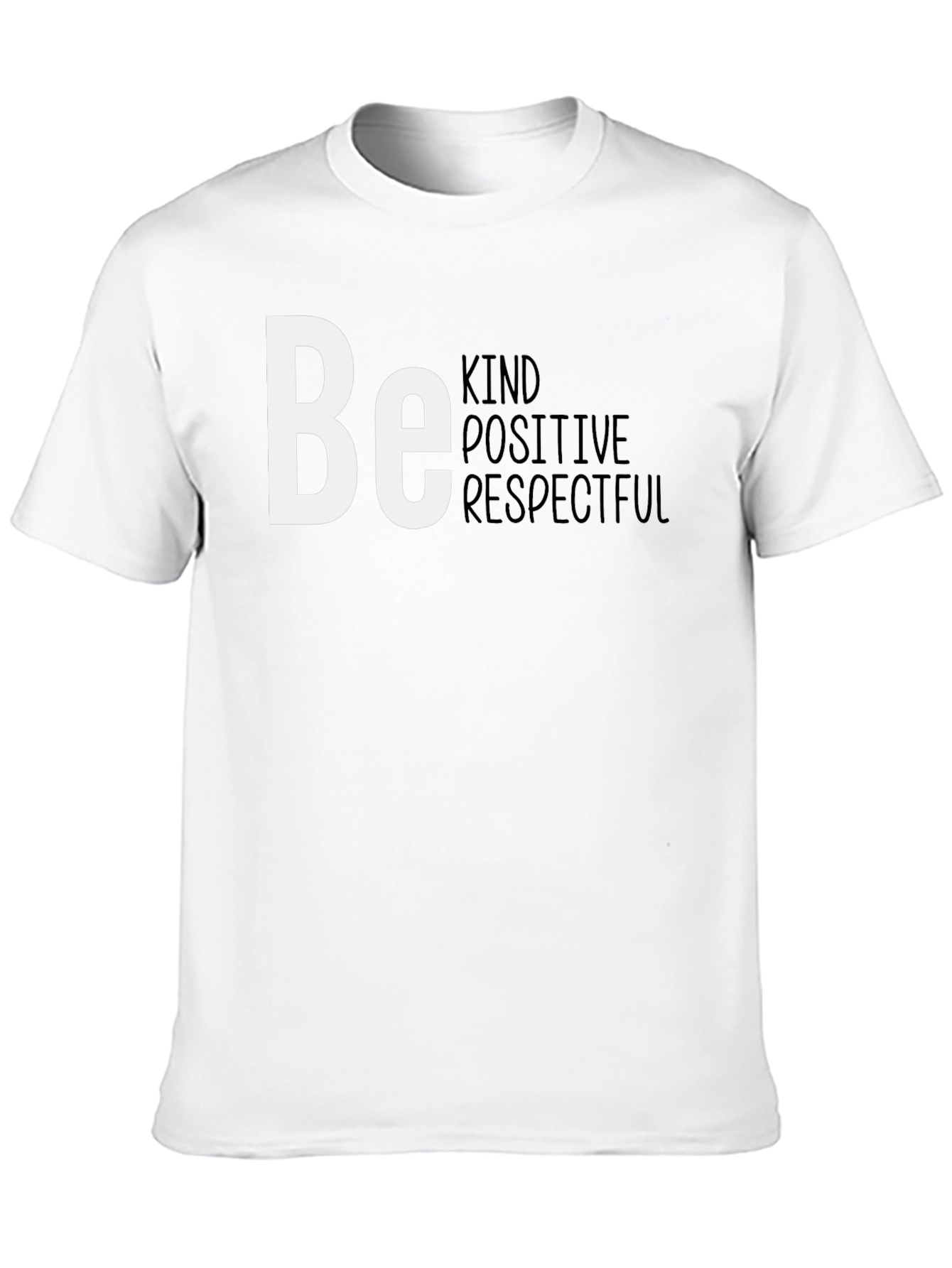 Be Kind Positive Respectful T-Shirt