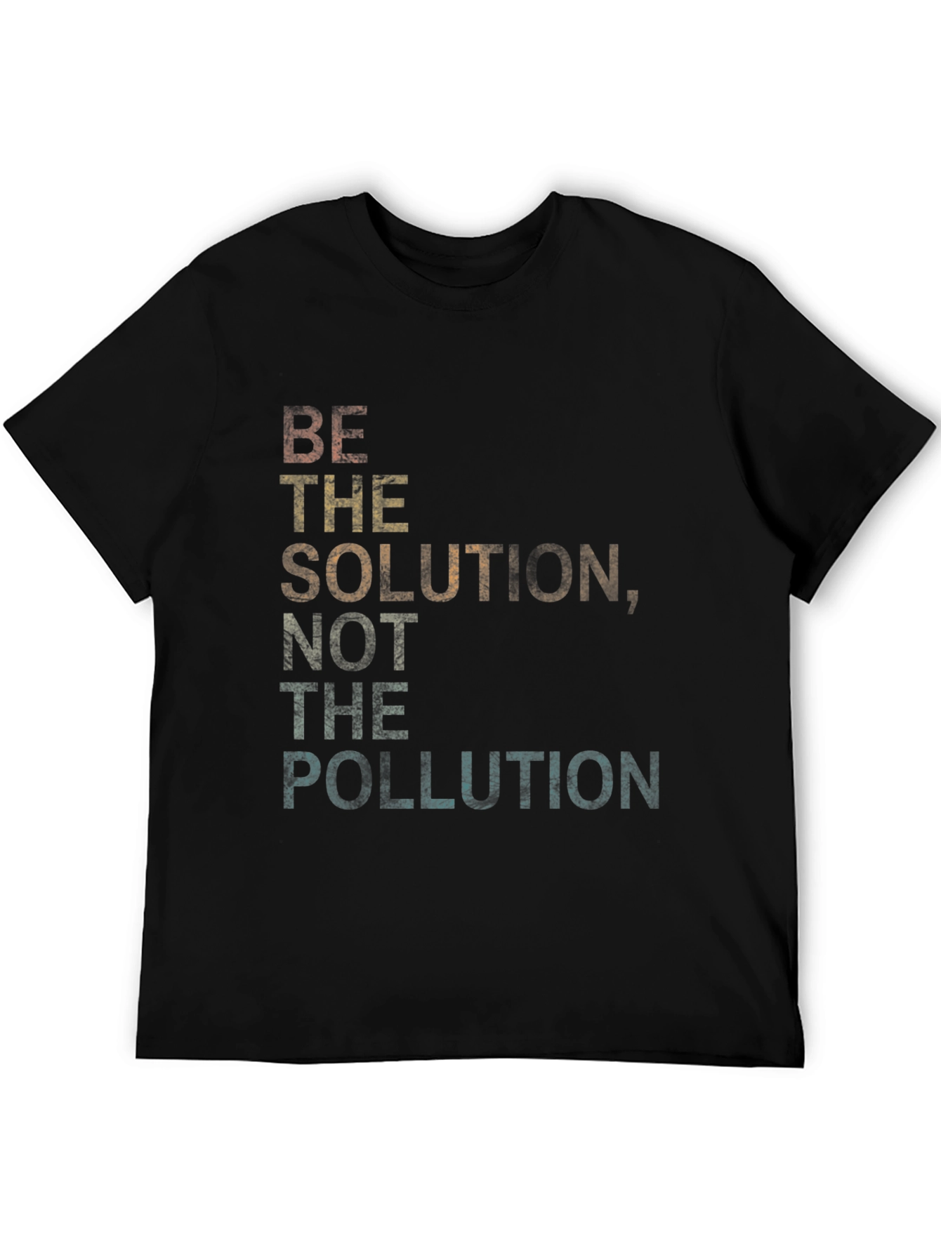 Be the Solution Not Pollution Graphic Tee