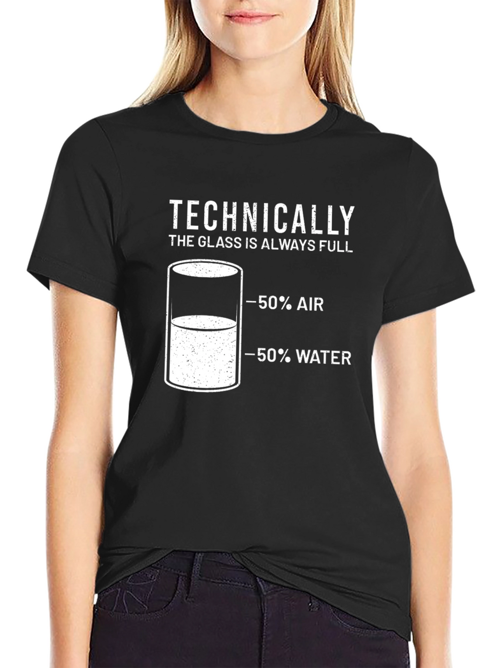 Technically The Glass Is Always Full T-Shirt