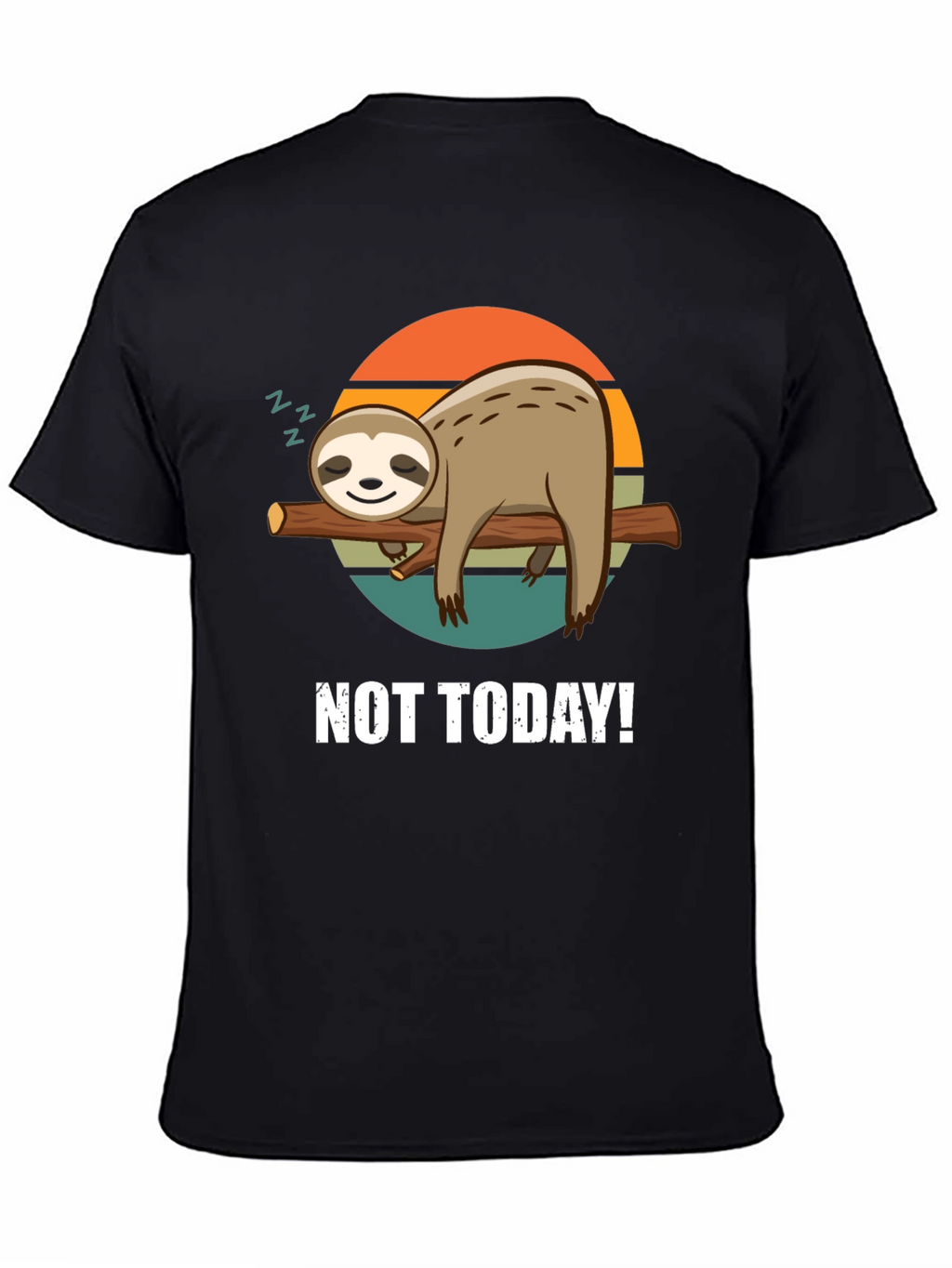 Not Today Sloth Graphic Tee - Relaxed Comfort