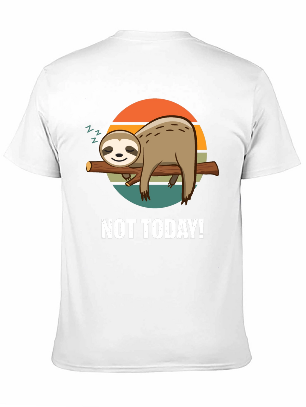 Not Today Sloth Graphic Tee - Relaxed Comfort