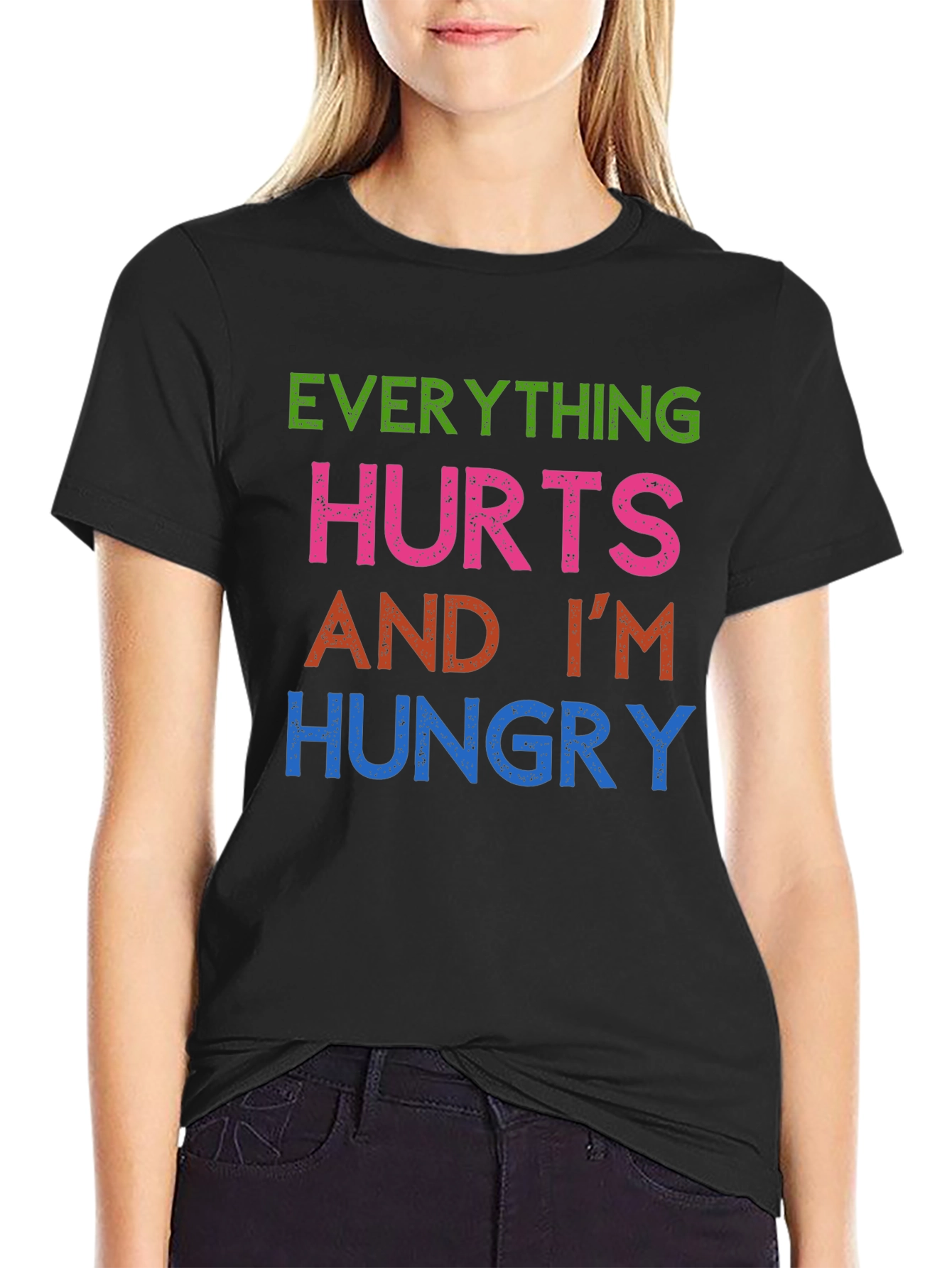 Everything Hurts Im Hungry T-Shirt Funny Graphic Tee