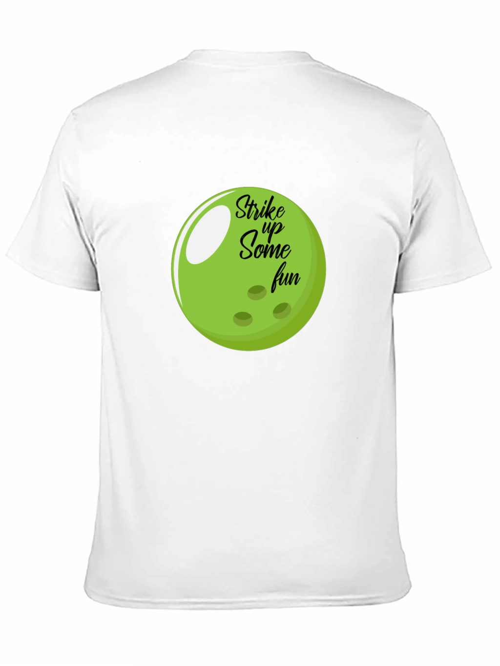 Strike Up Some Fun Bowling Ball T-Shirt