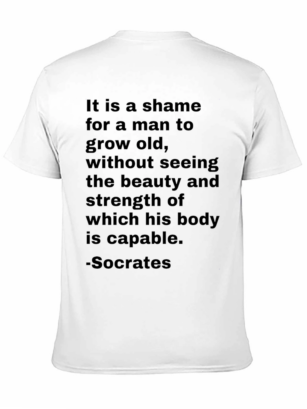 Socrates Quote T-Shirt: Beauty & Strength