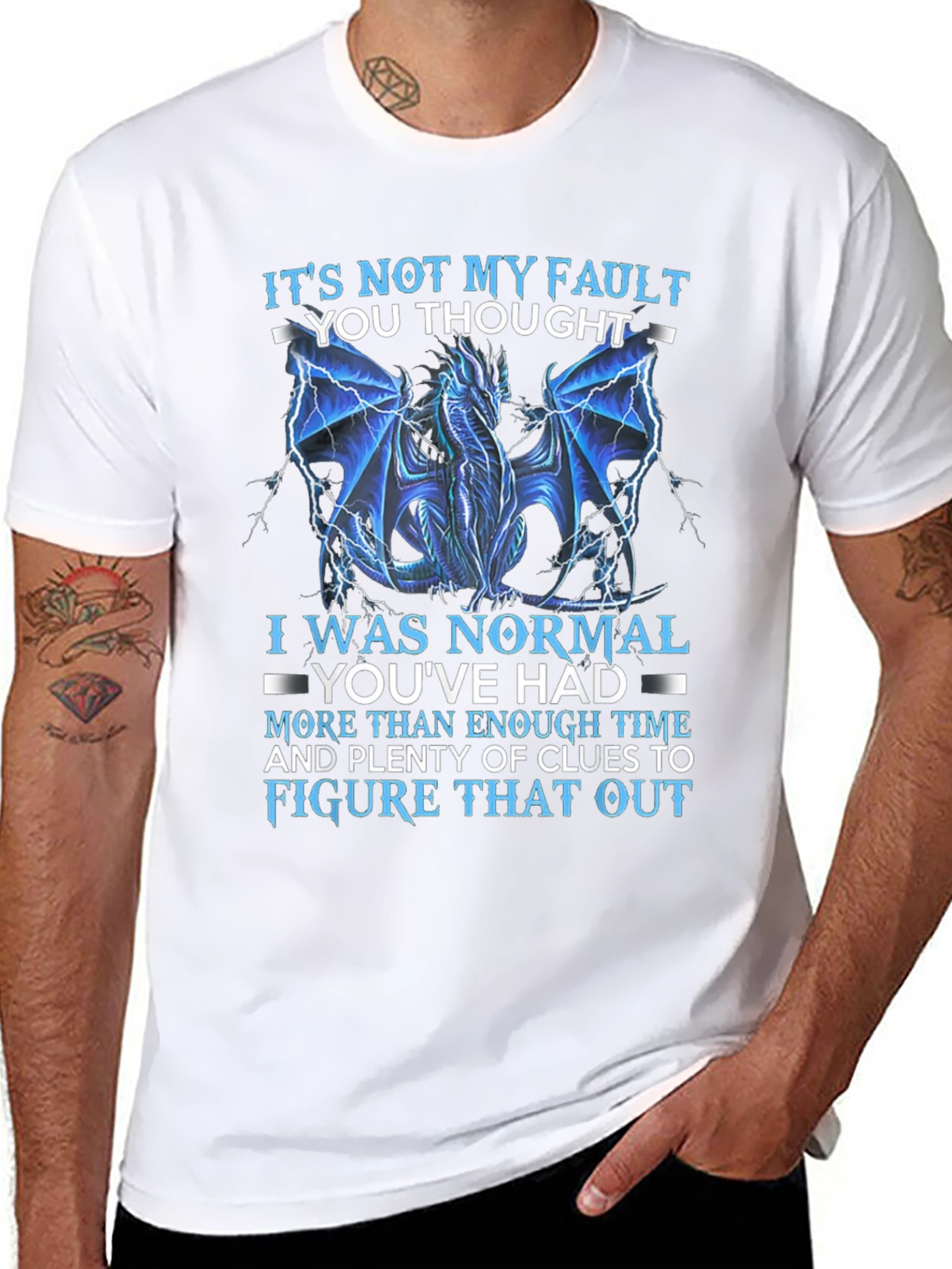 Dragon T-Shirt - Its Not My Fault Graphic Tee
