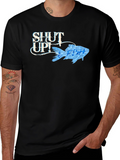Shut Up! Funny Fish Graphic T-Shirt