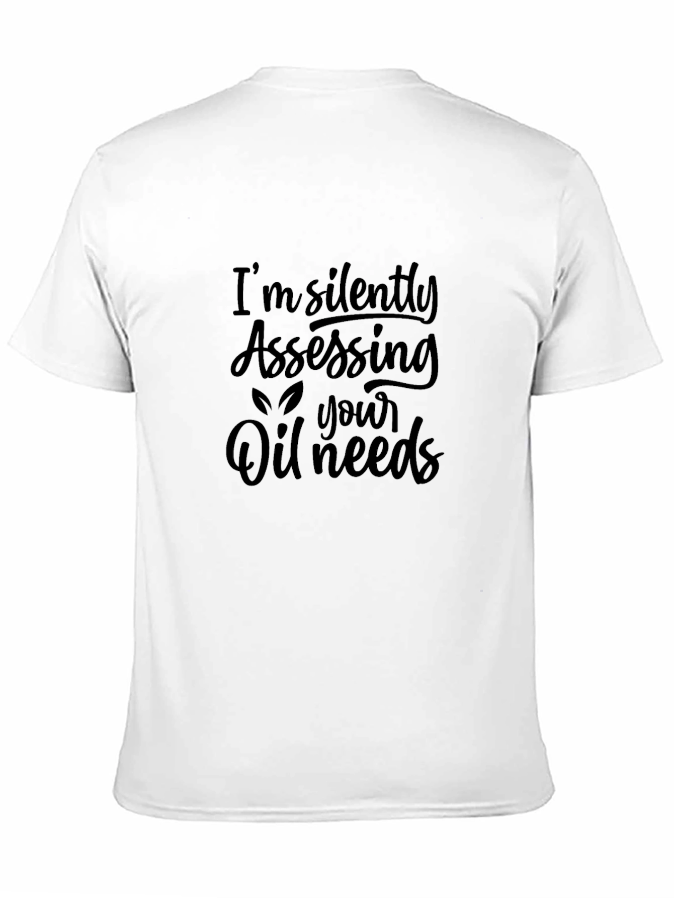 Silently Assessing Oil Needs Black T-Shirt