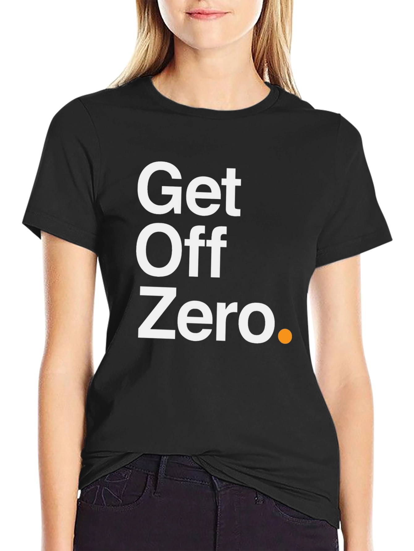 Get Off Zero T-Shirt - Motivational Black Tee