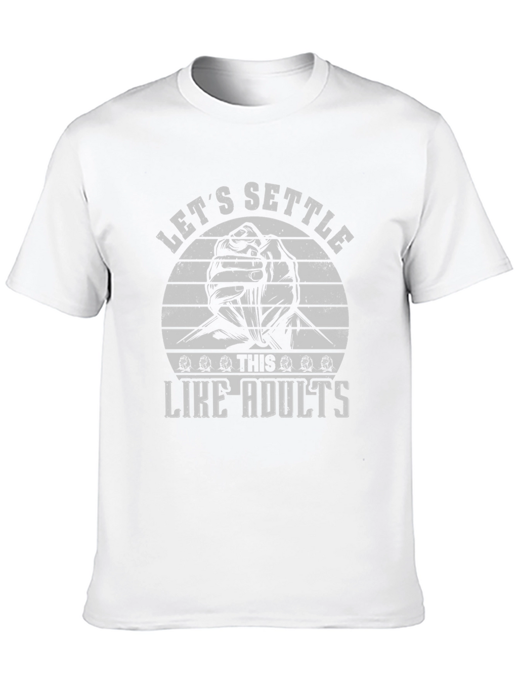 Lets Settle This Like Adults T-Shirt