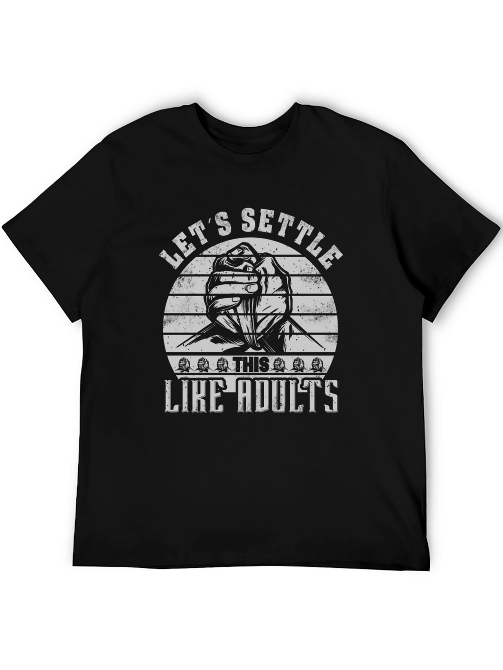 Lets Settle This Like Adults T-Shirt