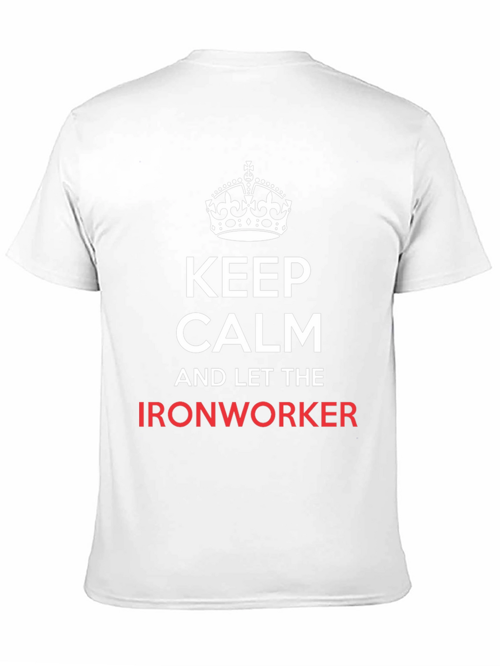 Keep Calm Ironworker T-Shirt - Black
