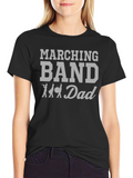 Marching Band Dad T-Shirt - Band Parent Pride