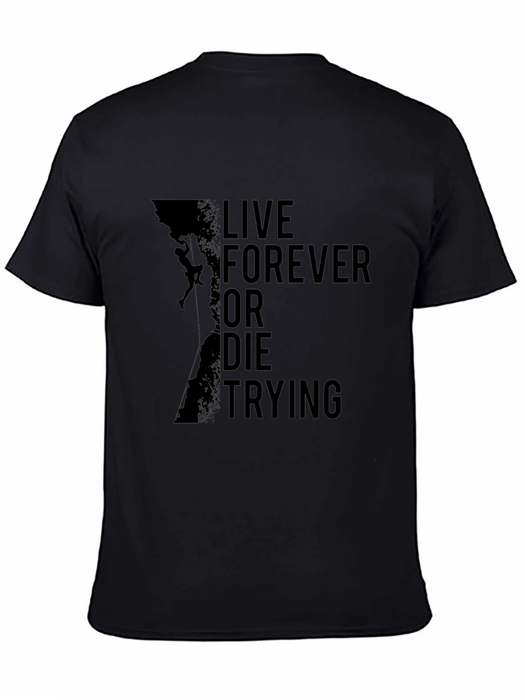 Live Forever Climbing Black T-Shirt