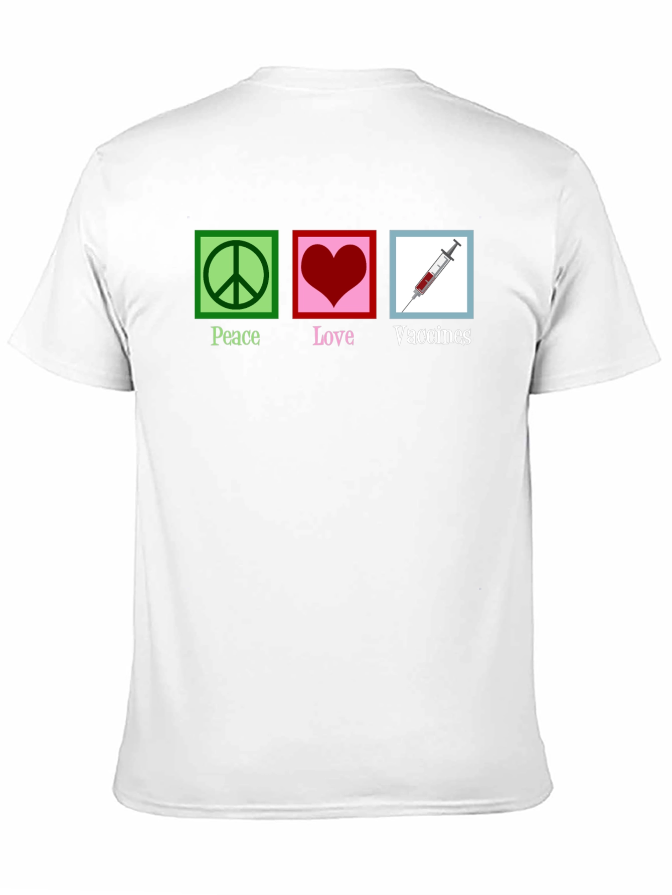 Peace Love Vaccines T-Shirt