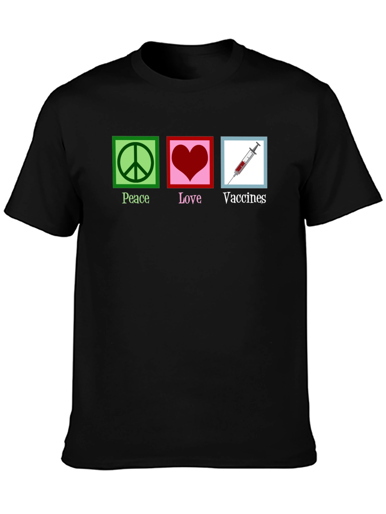 Peace Love Vaccines T-Shirt