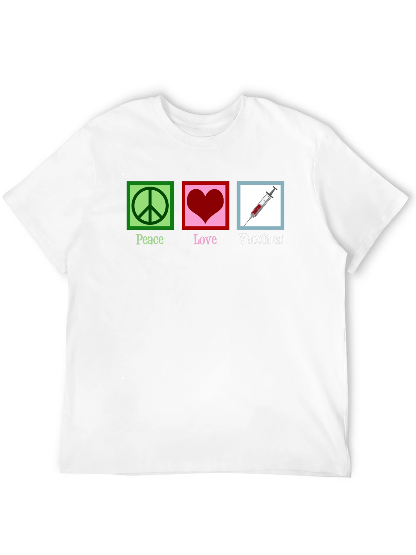Peace Love Vaccines T-Shirt