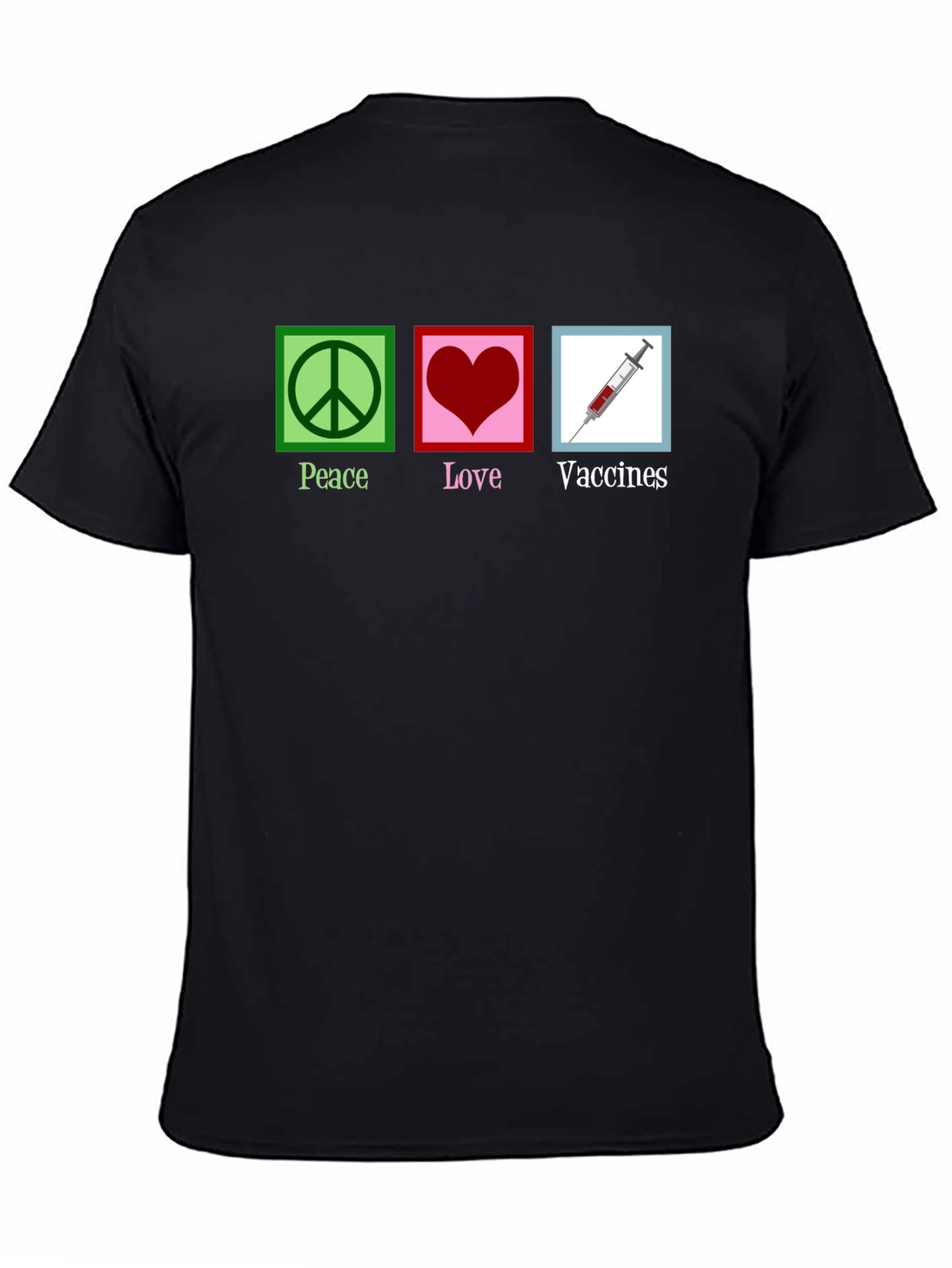 Peace Love Vaccines T-Shirt