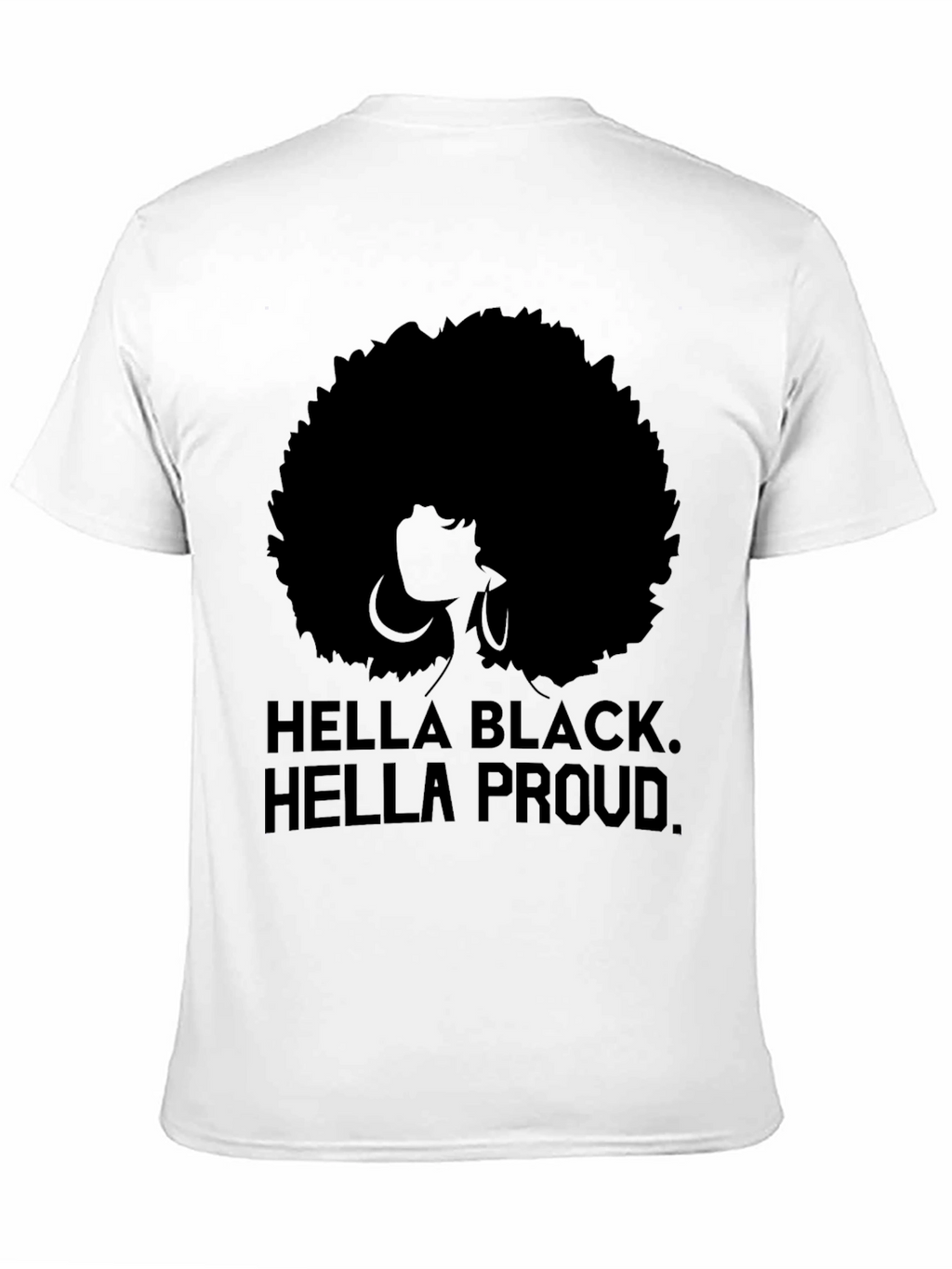 Hella Black Hella Proud Afro Graphic Tee