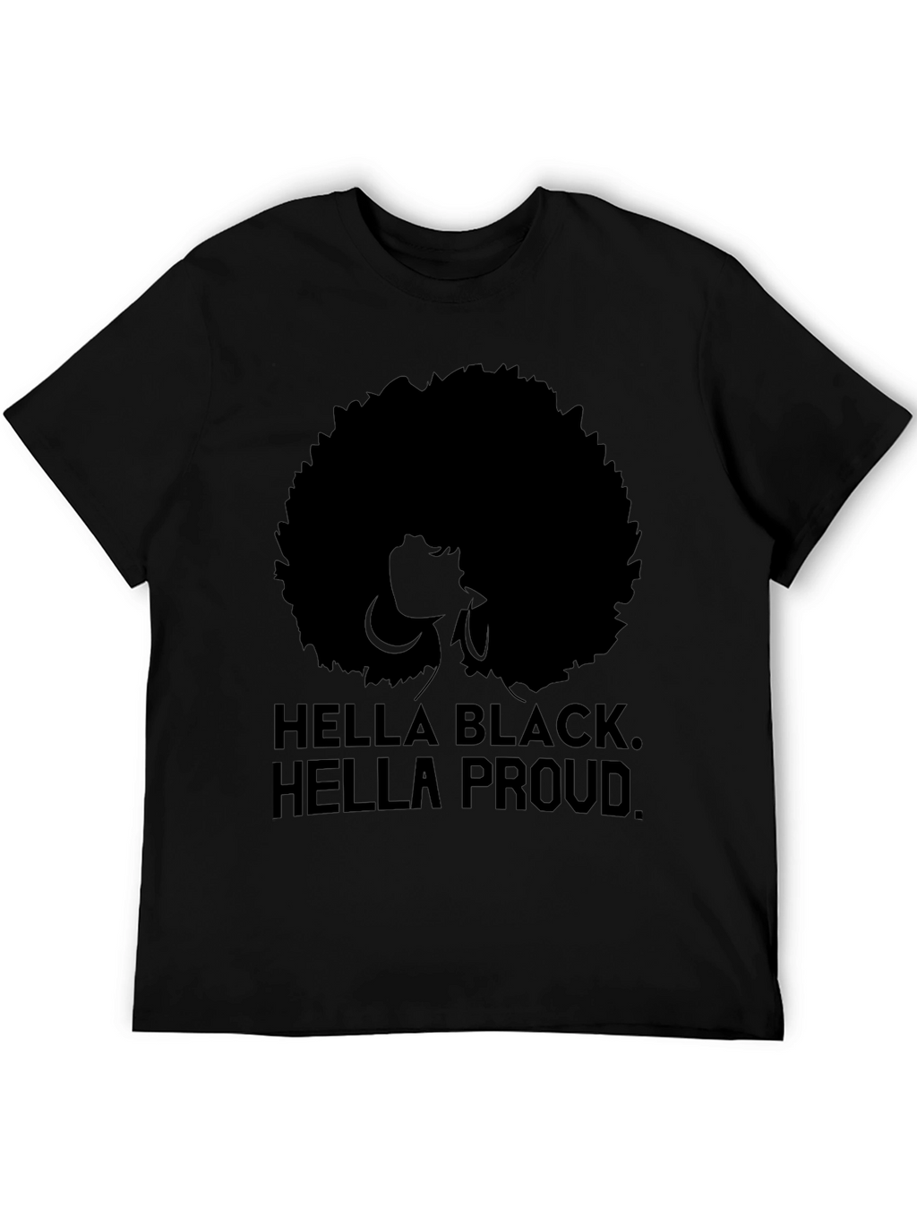 Hella Black Hella Proud Afro Graphic Tee