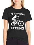 Cycling Enthusiast T-Shirt: Id Rather Be Cycling