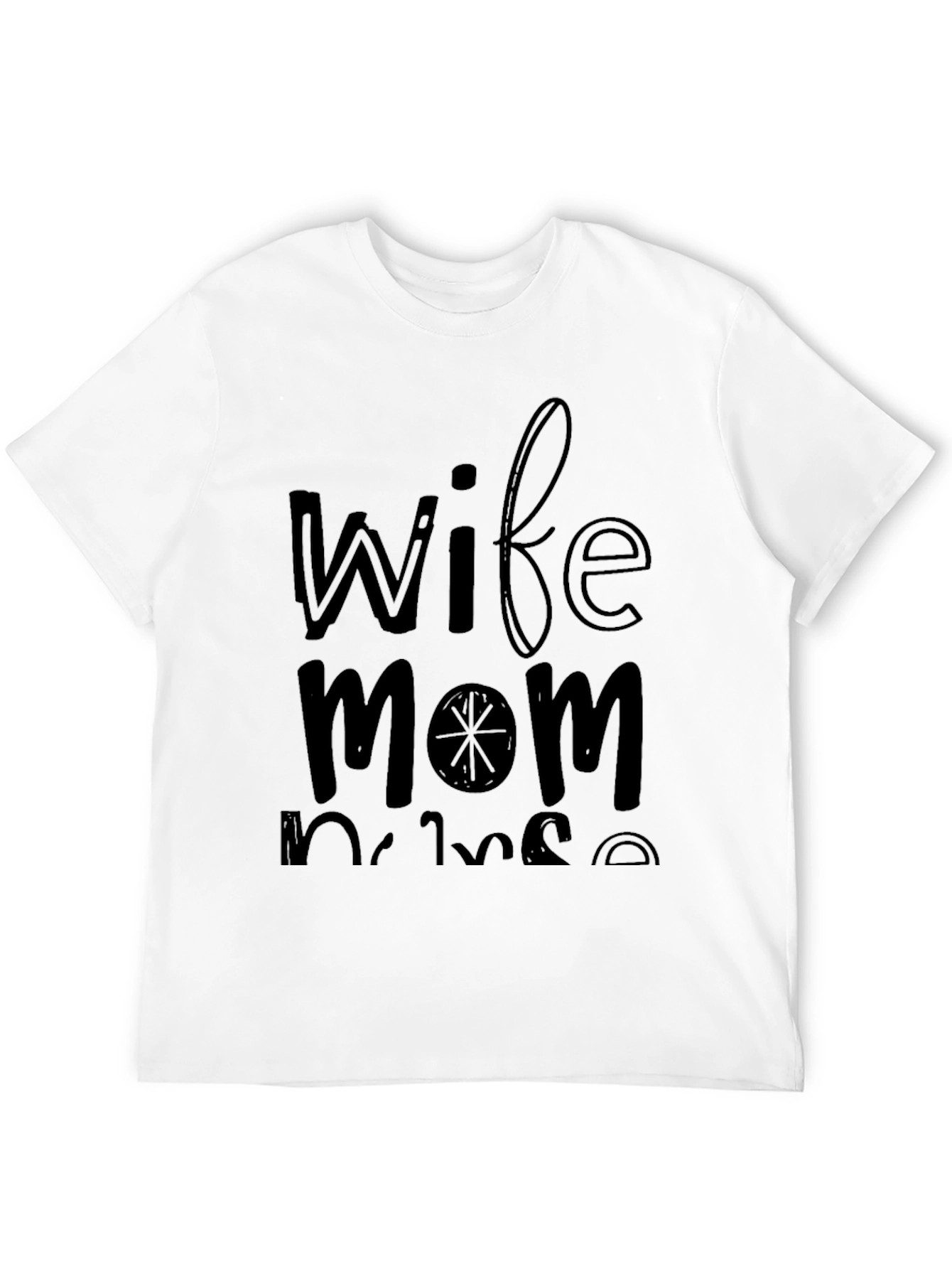 Wife Mom Nurse Black T-Shirt