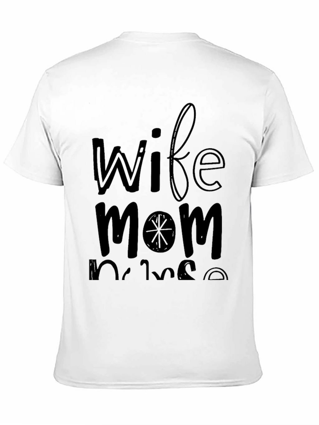 Wife Mom Nurse Black T-Shirt