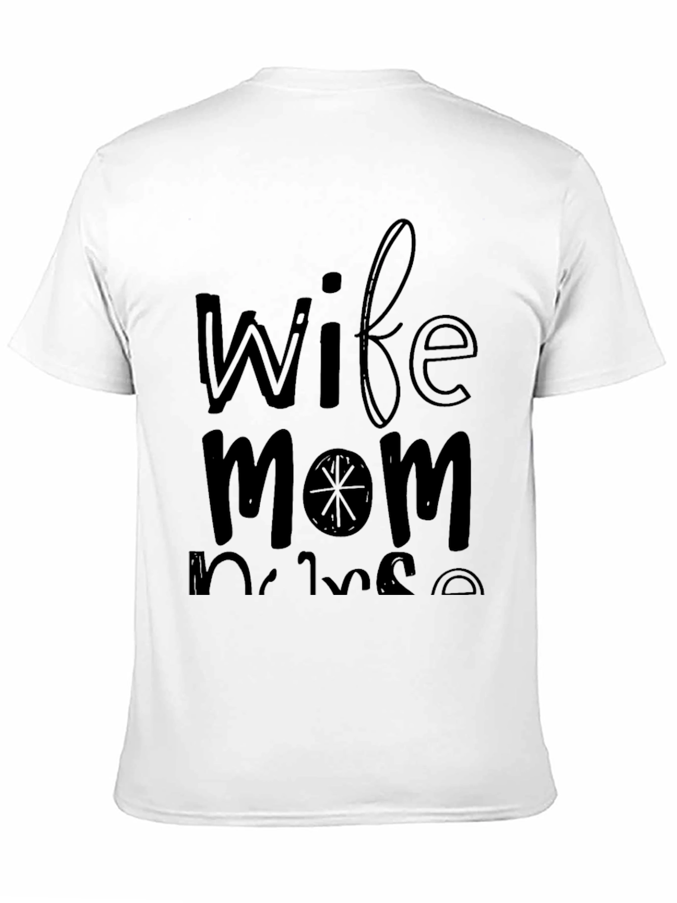 Wife Mom Nurse Black T-Shirt