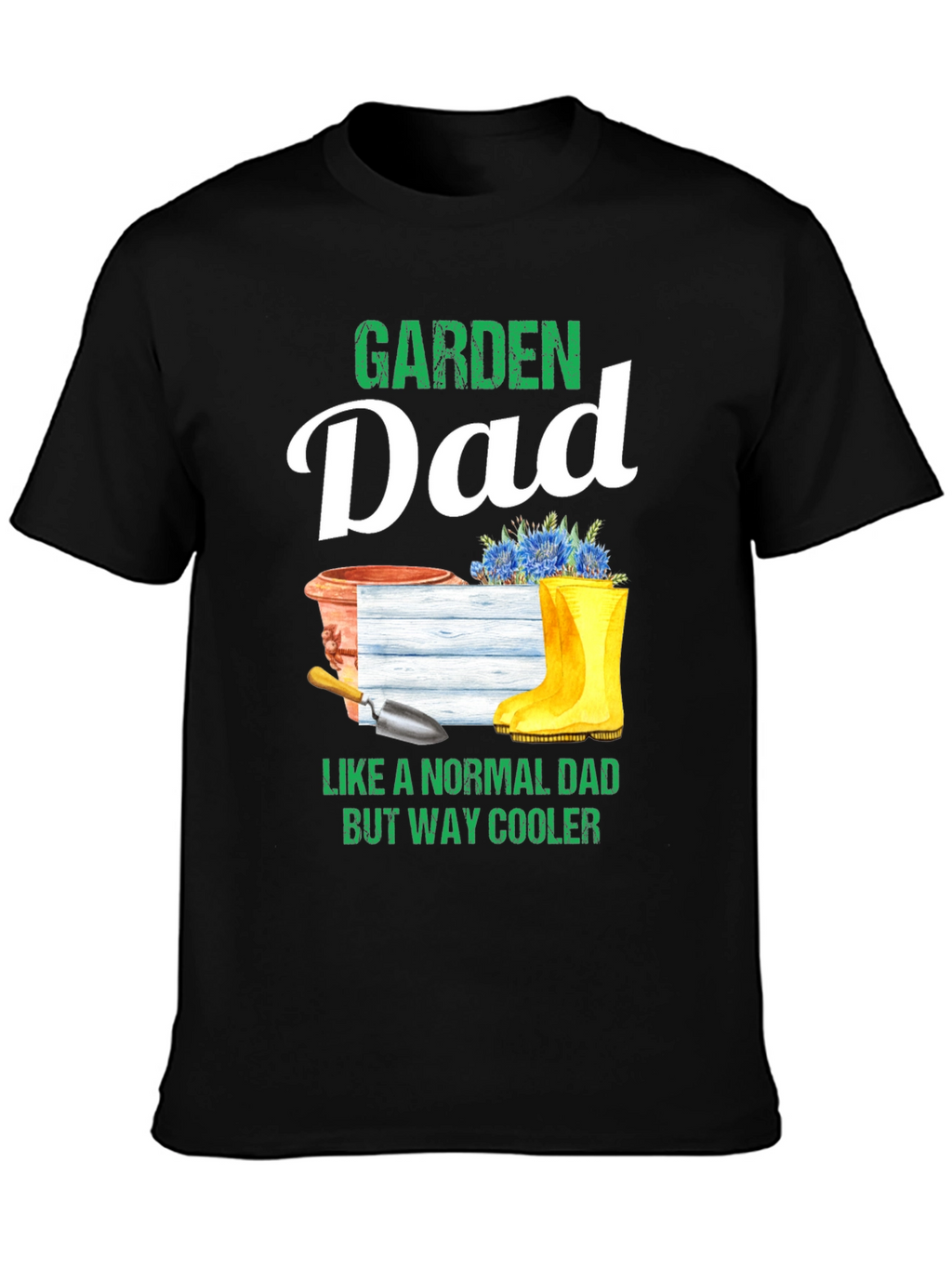 Garden Dad T-Shirt - Cool Gardener Gift