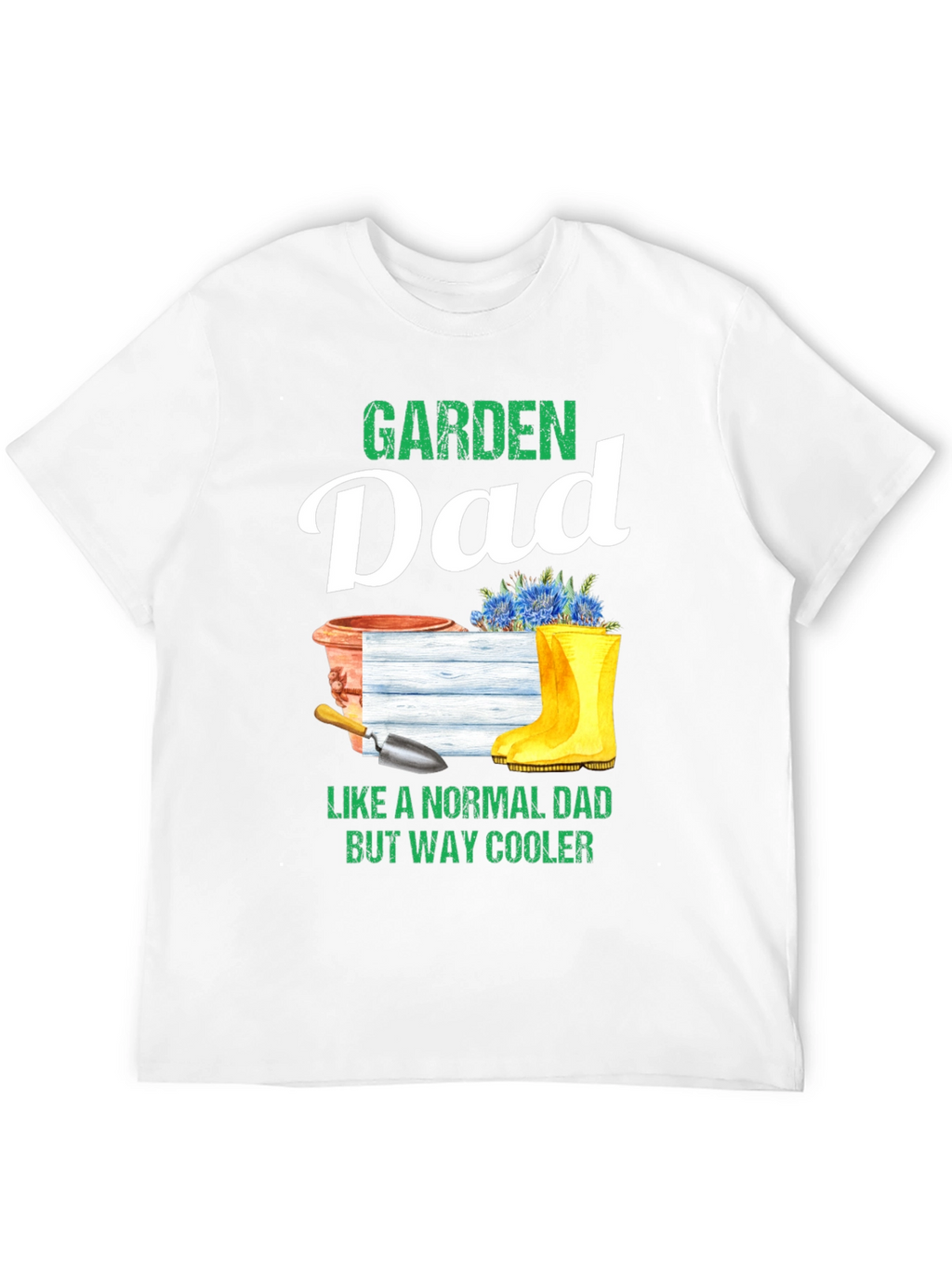 Garden Dad T-Shirt - Cool Gardener Gift