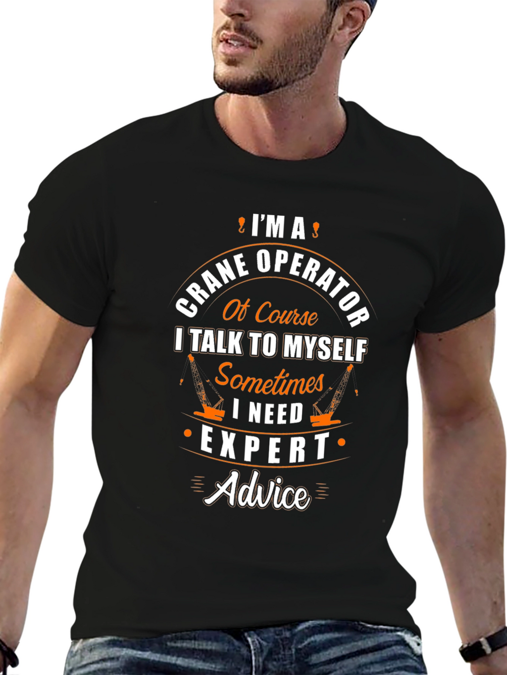 Crane Operator T-Shirt - Expert Advice