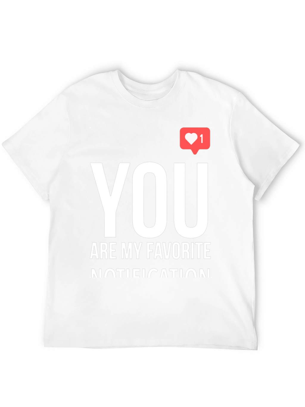 You Are My Favorite Notification Black Graphic Tee