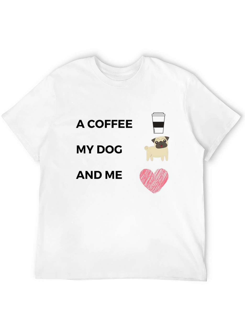 Coffee My Dog and Me Graphic Tee