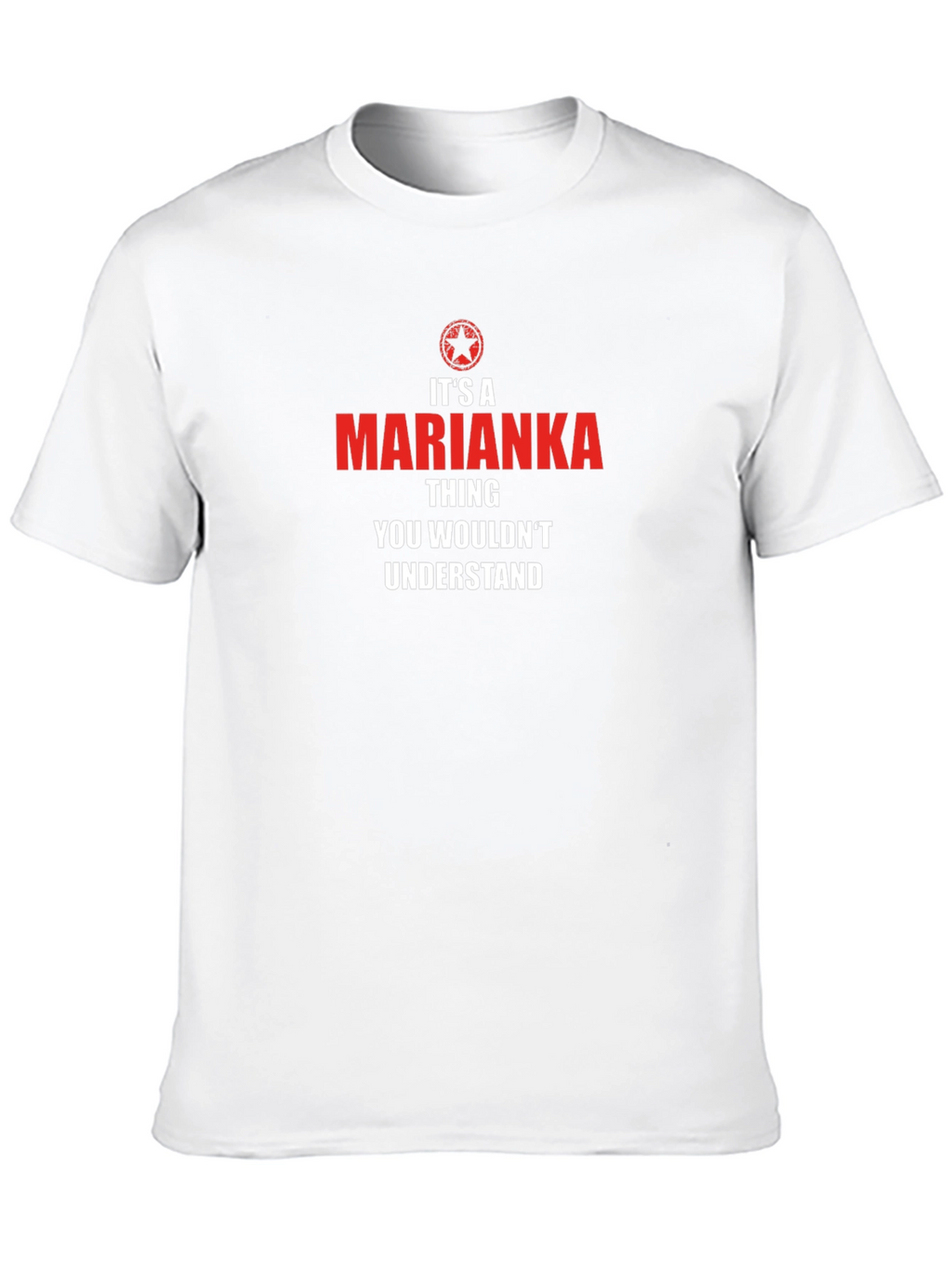 Its A Marianka Thing - T-Shirt