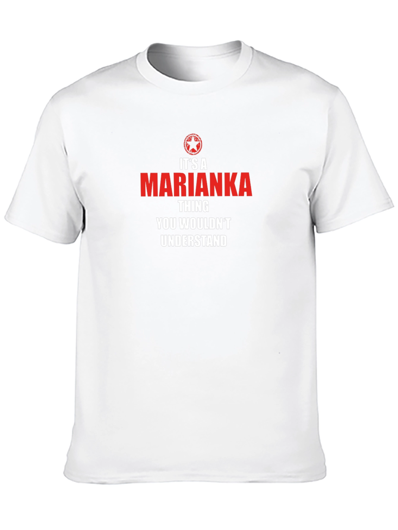 Its A Marianka Thing - T-Shirt