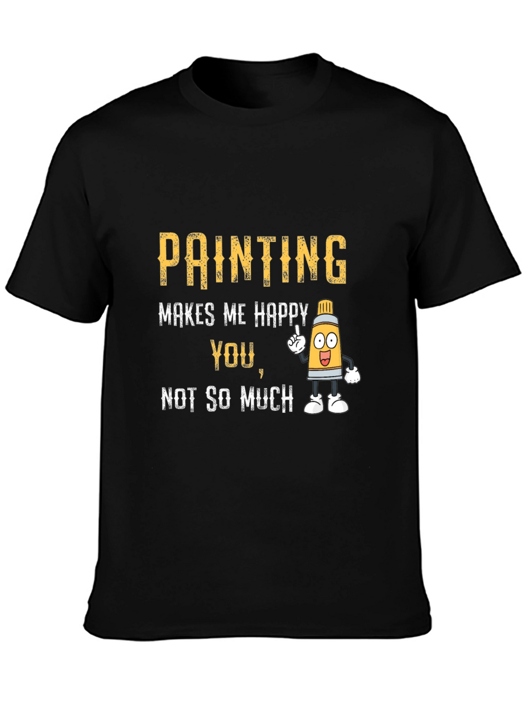 Painting Makes Me Happy T-Shirt