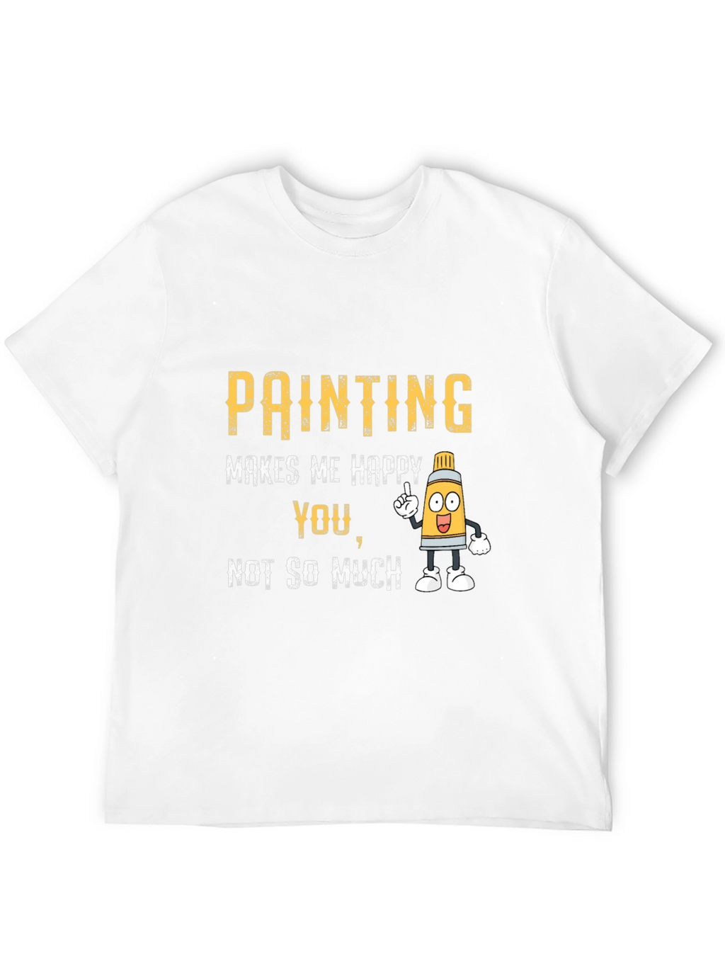 Painting Makes Me Happy T-Shirt