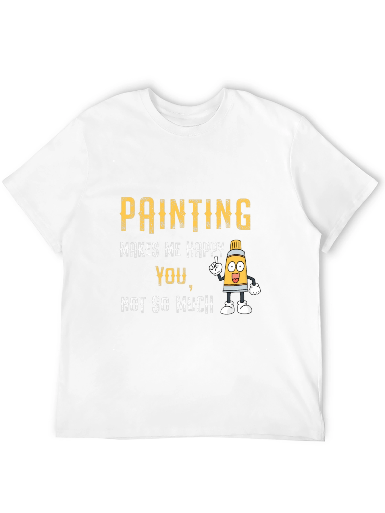 Painting Makes Me Happy T-Shirt
