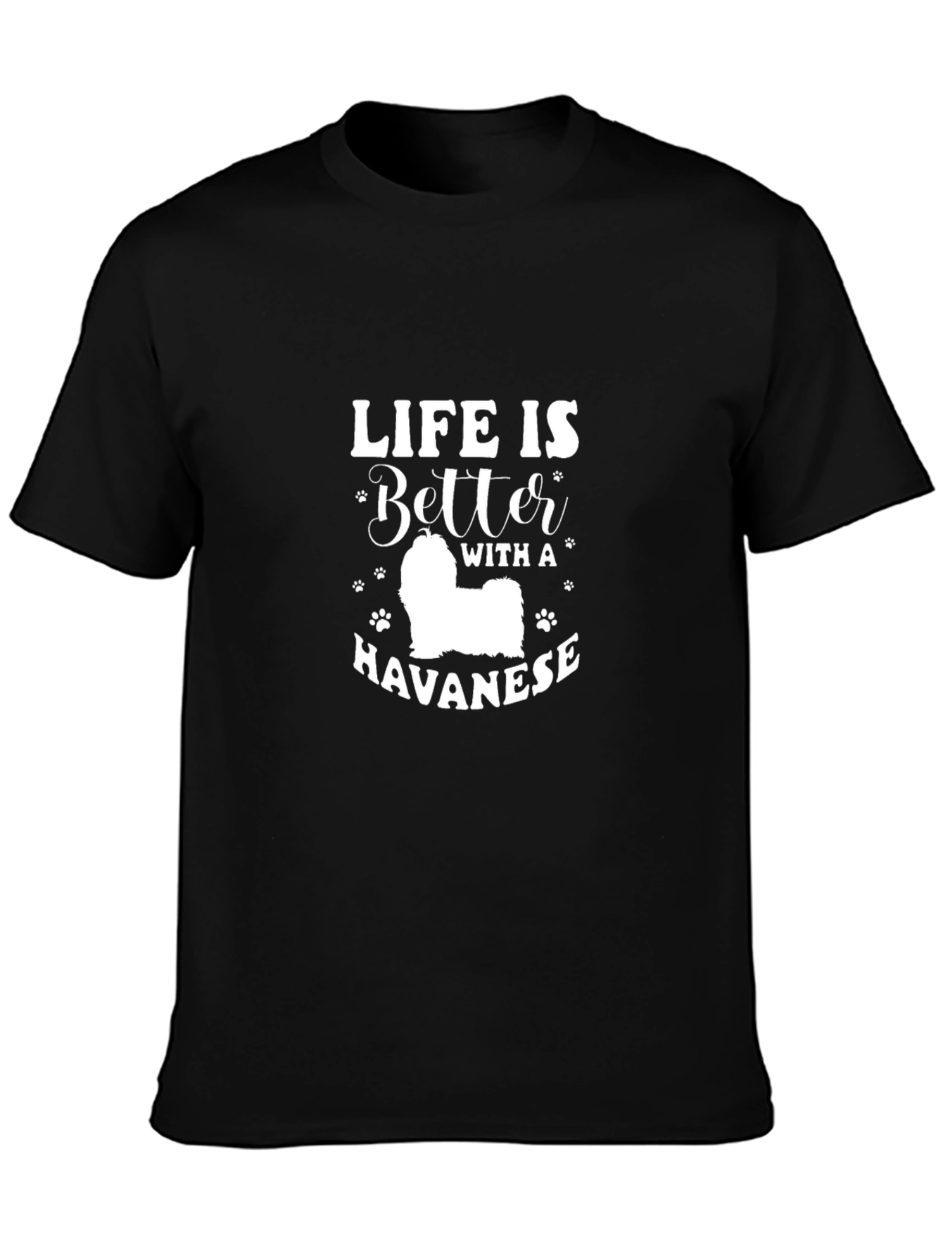 Life is Better with a Havanese Dog T-Shirt