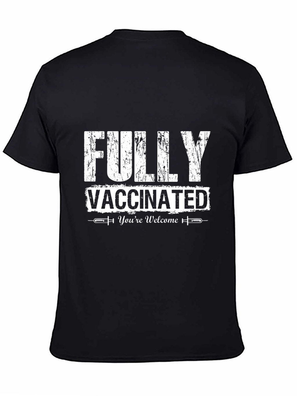 Fully Vaccinated Tee - Youre Welcome!