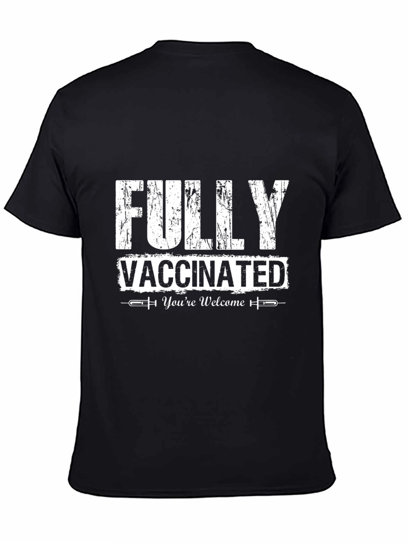 Fully Vaccinated Tee - Youre Welcome!