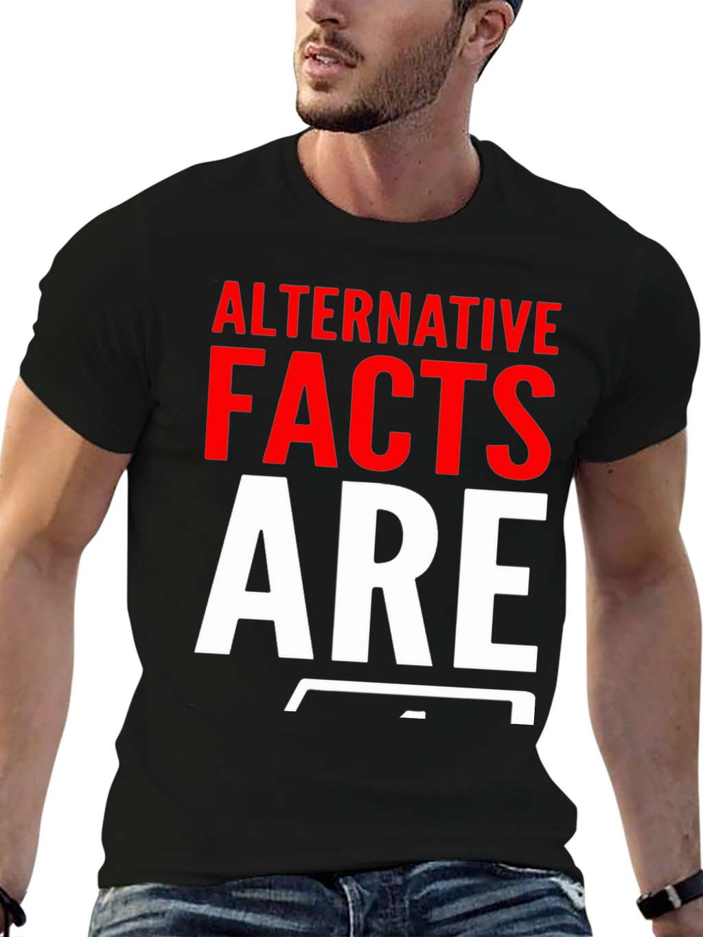 Alternative Facts Are Fake T-Shirt