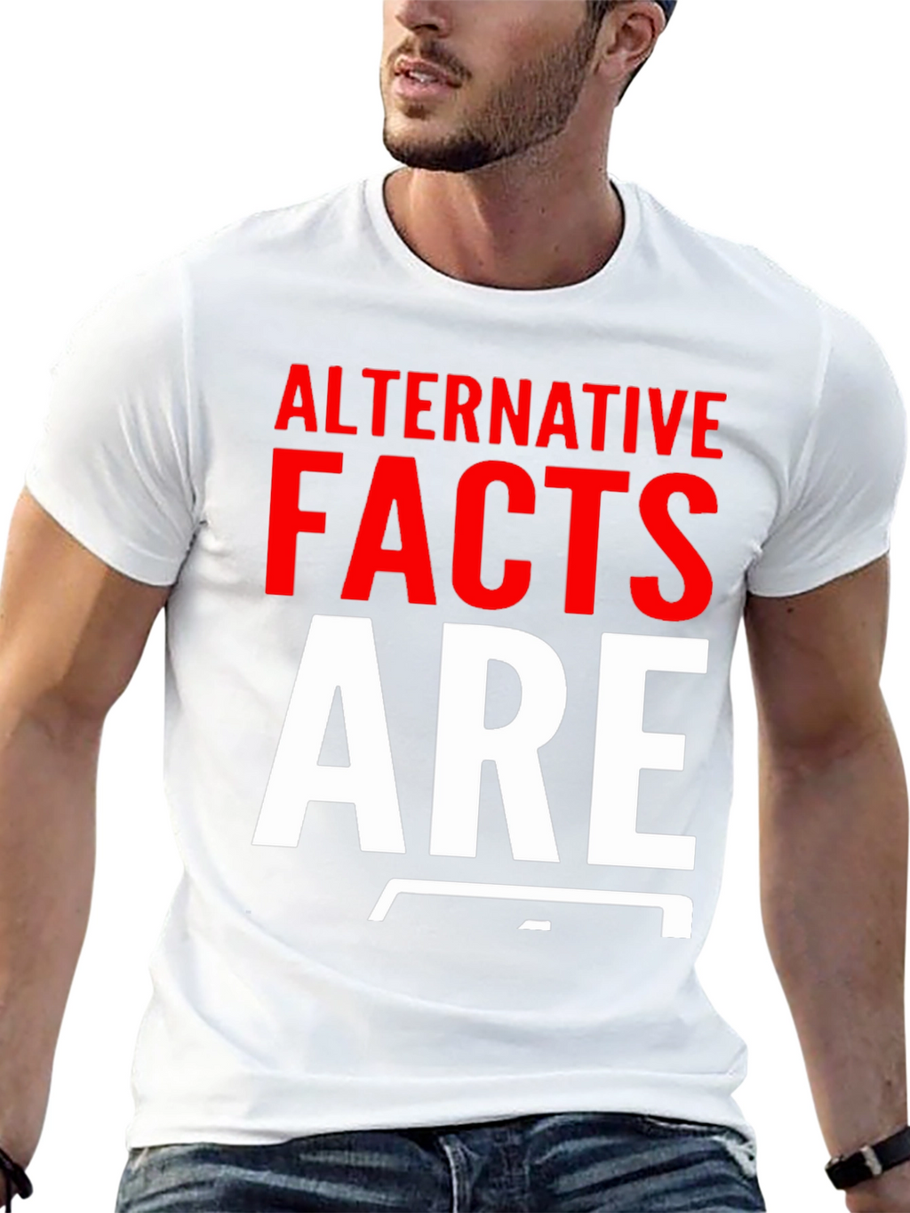 Alternative Facts Are Fake T-Shirt
