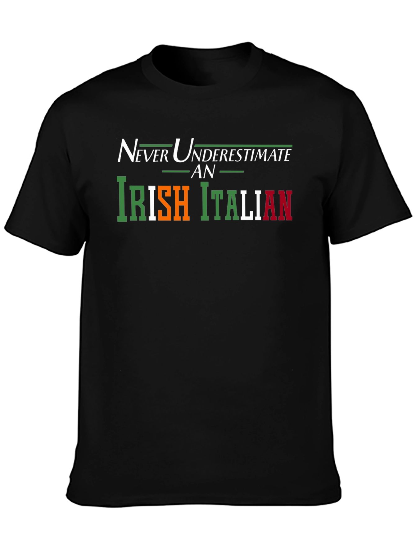 Irish Italian Pride T-Shirt - Never Underestimate
